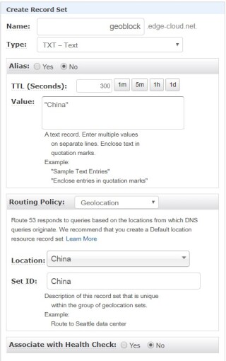 Figure 1: Create TXT record with a ‘Geolocation’ routing policy for the origin country ‘China’. 